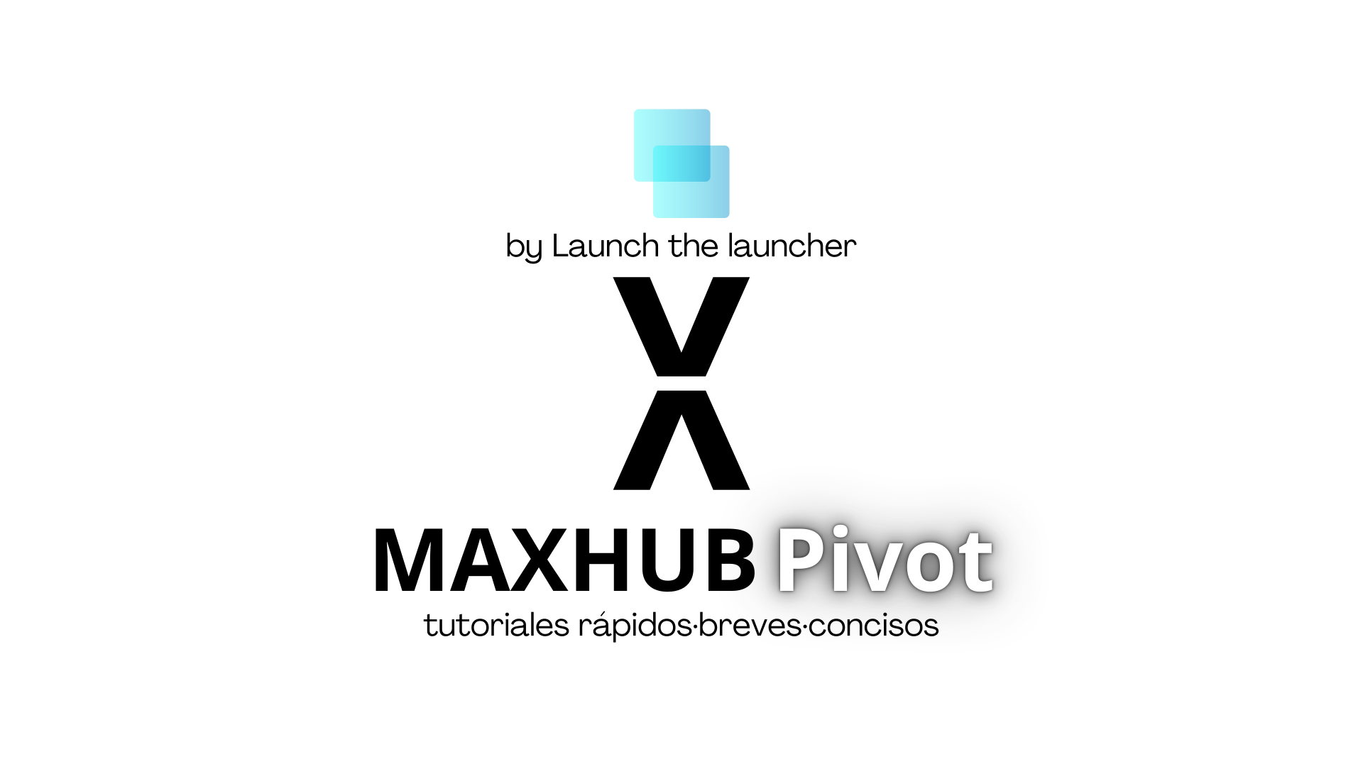 Portada Tutoriales Maxhub Pivot